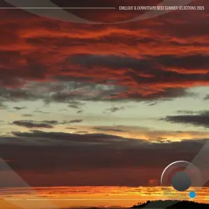Chillout & Downtempo Best Summer Selections 2025 (2025)