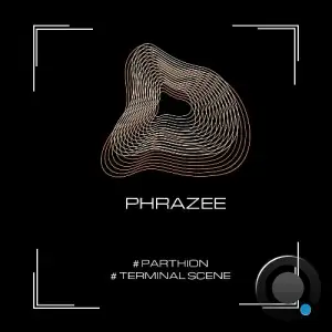 Phrazee - Parthion / Terminal Scene (2025)