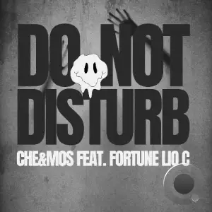 Che&Mos ft. Fortune Lio C - Do Not Disturb (2025)