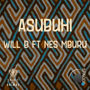 Will B (UK) ft. Nes Mburu - Asubuhi (2025)