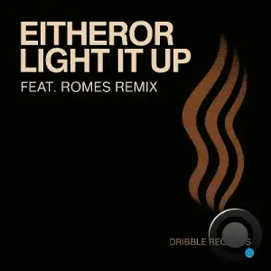 Eitheror - Light It Up (2025)