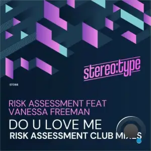 Risk Assessment x Vanessa Freeman - Do U Love Me (Risk Assessment Club Remix) (2025)