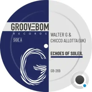 Walter G x Chicco Allotta (UK) - Echoes Of Soleil (2025)