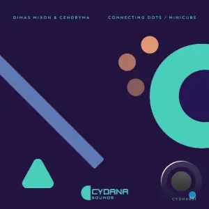 Dimas Mixon & Cendryma - Connecting Dots / Minicube (2025)