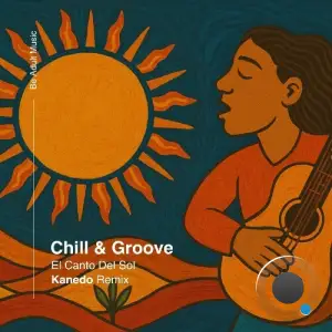 Chill & Groove - El Canto Del Sol (2025)