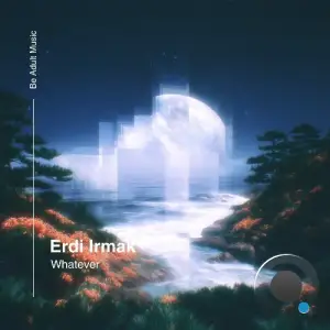 Erdi Irmak - Whatever (2025)