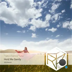 Tranceformer Yuno - Hold Me Gently 2025 Rework (2025)
