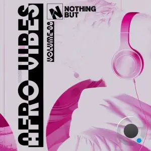 Nothing But... Afro Vibes, Vol. 08 (2025)