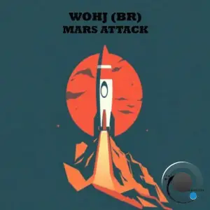 Wohj (BR) - Mars Attack (2025)