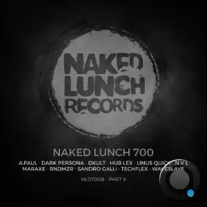 Naked Lunch 700 - Part II (2025)