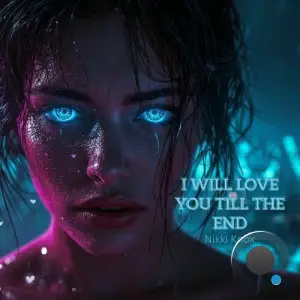 Nikki Knox - I Will Love You Till The End (2025)