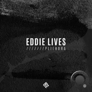 Eddie Lives - Plithora (2025)
