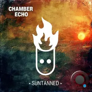 Chamber Echo - Suntanned (2025)