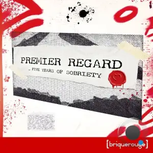 Premier Regard - Five Years of Sobriety (2025)
