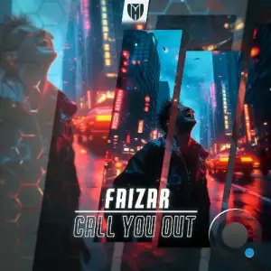 Faizar - Call You Out (2025)
