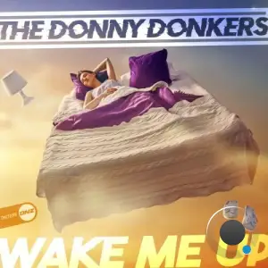 The Donny Donkers - Wake Me Up (2025)