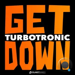 Turbotronic - Get Down (2025)