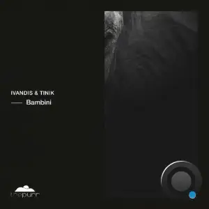 Ivandis & Tinik - Bambini (2025)