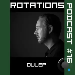 Dulep - Rotations 076 (2025-08-21)