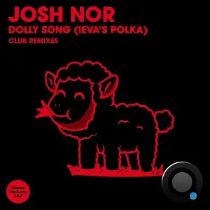 Josh Nor - Dolly Song (Ieva's Polka) (Club Remixes) (2025)