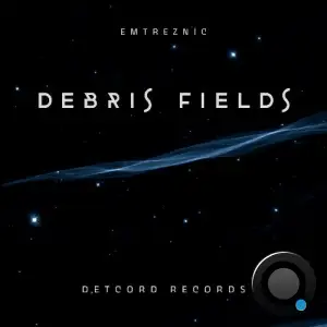 Emtreznic - Debris Fields (2025)