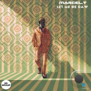 Marcel.T - Let Me Be Raw (2025)