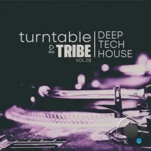 Turntable Tribe - Deep-Tech-House, Vol.05 (2025)
