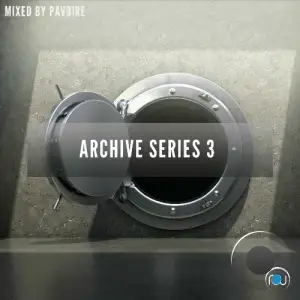 Archive Series 3 (Mixed by Pavoire) (2025)