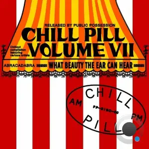 Chill Pill Volume VII (2025)