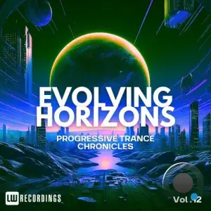 Evolving Horizons: Progressive Trance Chronicles, Vol. 12 (2025)