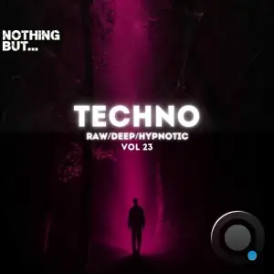 Nothing But. Techno (Raw/Deep/Hypnotic), Vol. 23 (2025)