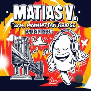 Matias V. x Intr0beatz - 3AM, Manhattan Bridge (2025)