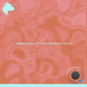 Jesusdapnk - Hot Springs (2025 Remastered) (2025)