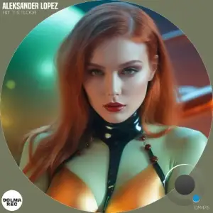 Aleksander Lopez - Hit The Floor (2025)