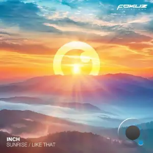Inch M - Sunrise / Like That (2025)