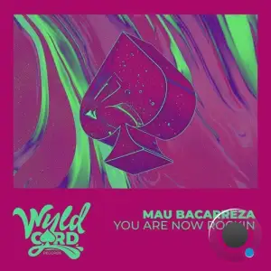 Mau Bacarreza - You Are Now Rockin (2025)