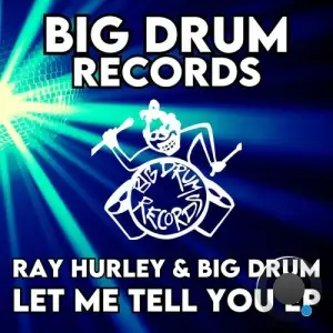Ray Hurley & Geoff Bigdrum - Let Me Tell You (2025)