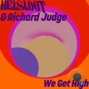Helsloot & Richard Judge - We Get High (2025)