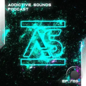 Addictive Sounds - Addictive Sounds Podcast 786 (2025-08-22)