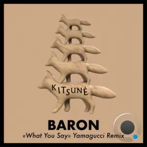Baron (FR) - What You Say (Yamagucci Remix) (2025)