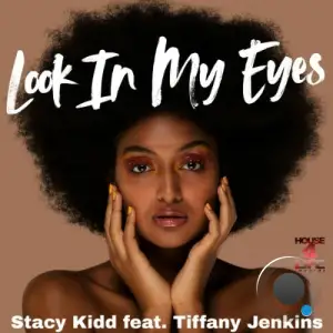 Stacy Kidd x Tiffany Jenkins - Look In My Eyes (2025)