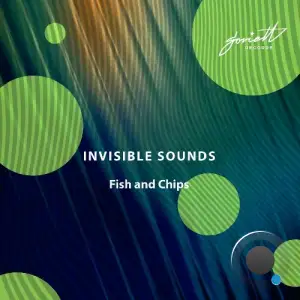 Invisible Sounds - Fish and Chip (2025)