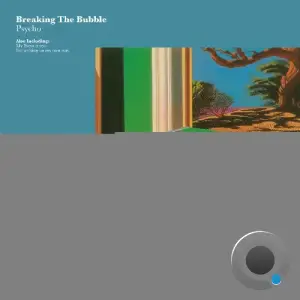 Breaking the Bubble - Psycho (2025)