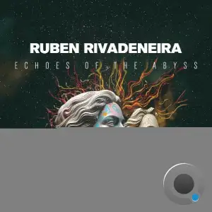 Ruben Rivadeneira - Echoes of the Abyss (2025)