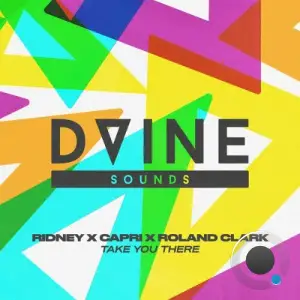 Roland Clark / Ridney / Capri (UK) - Take You There (2025)