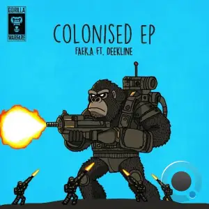 FAEK.A ft. Deekline - Colonised (2025)
