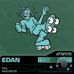 Edan - Fall / Who Splits (2025)