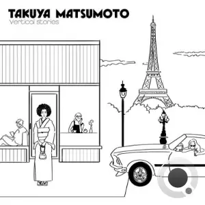 Takuya Matsumoto - Vertical Stories (2025)