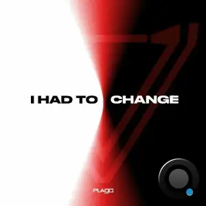 Plago - I Had To Change (2025)