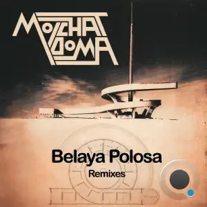 Molchat Doma - Belaya Polosa Remixes (2025)
